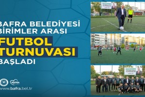 Bafra Belediyesi’nde Futbol Turnuvası